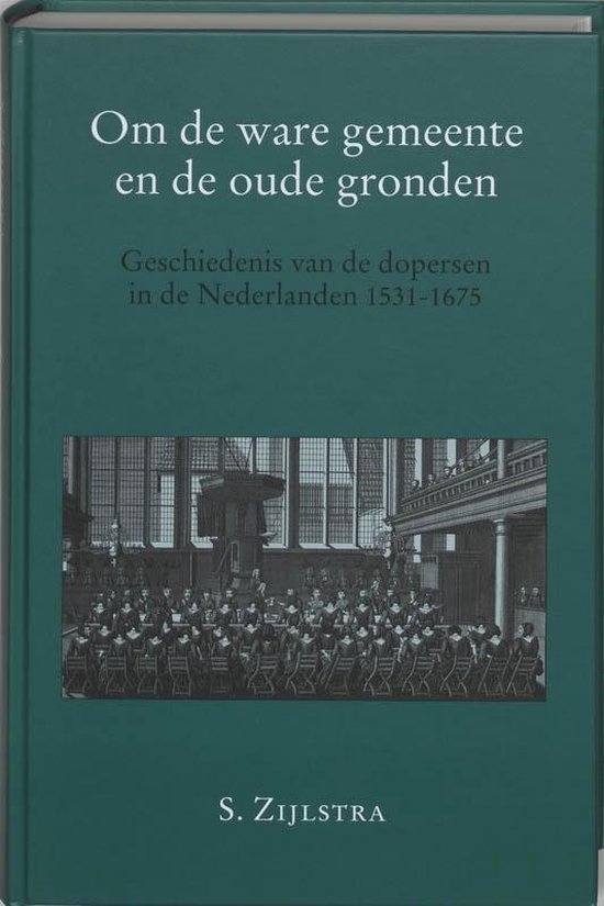 Cover van het boek 'Om de ware gemeente en de oude gronden / druk 1' van S. Zijlstra