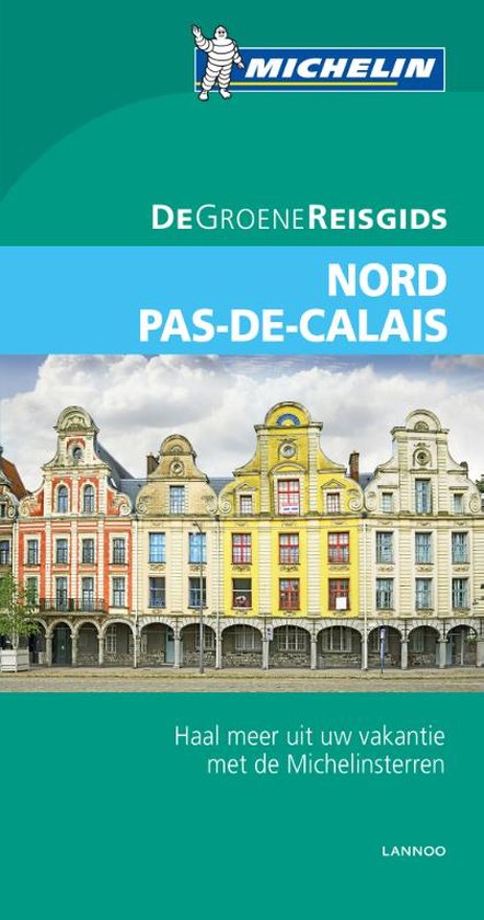 De Groene Reisgids  -   Nord Pas-de-Calais - N.v.t.