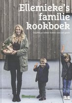 Ellemieke's familie kookboek. Gezond en lekker koken voor het gezin