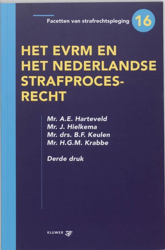 Cover van het boek 'Het EVRM en het Nederlandse strafprocesrecht / druk 3' van B.F. Keulen en A.E. Harteveld