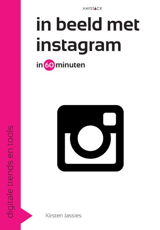 Boek cover Digitale trends en tools in 60 minuten 15 -   In beeld met instagram in 60 minuten van Kirsten Jassies (Paperback)