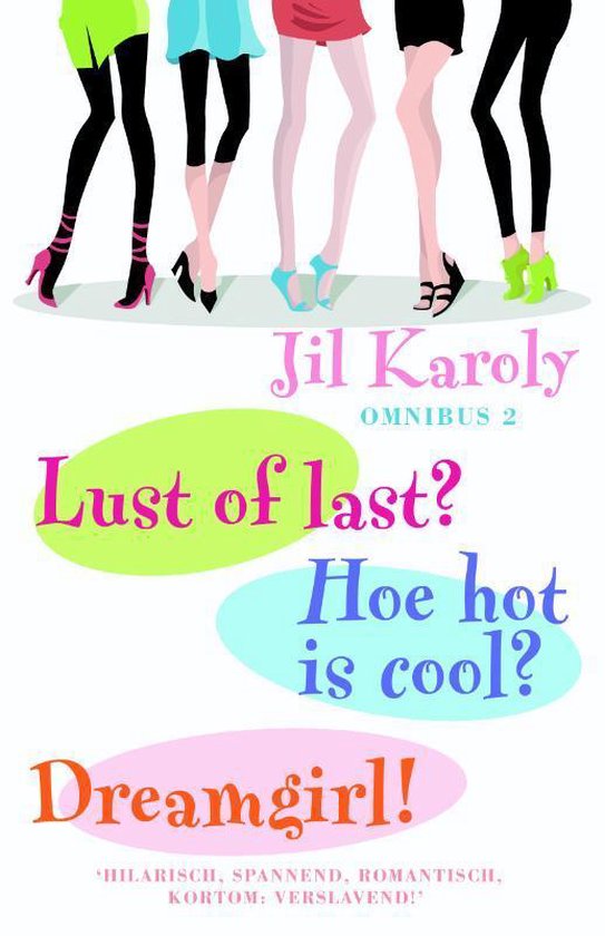 Cover van het boek 'Omnibus 2-Lust of last, Hoe hot is cool, Dreamgirl' van Jil Karoly