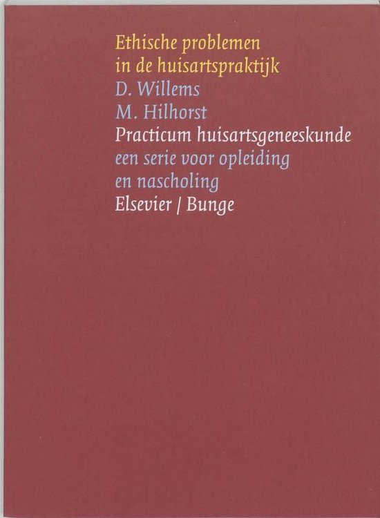 Cover van het boek 'Ethische problemen in de huisartspraktijk / druk 1' van M. Hilhorst en D. Willems