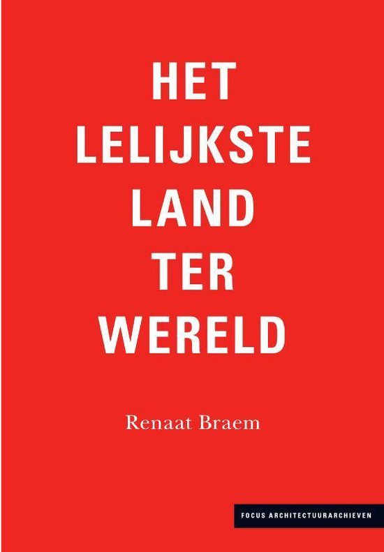 Rode boekcover met witte tekst: Het lelijkste land ter wereld, door Renaat Braem.