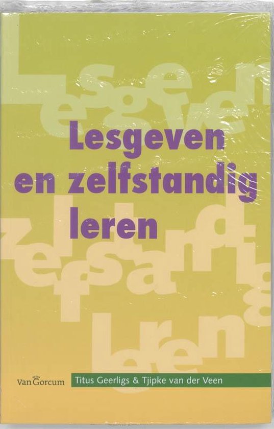 Cover van het boek 'Lesgeven en zelfstandig leren / druk 10' van Thijs van der Veen en Titus Geerligs