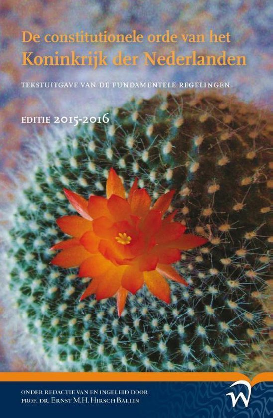 De constitutionele orde van het Koninkrijk der Nederlanden Editie 2015-2016