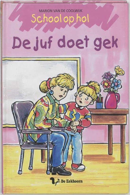 Cover van het boek 'School op hol / De juf doet gek' van Marion van de Coolwijk