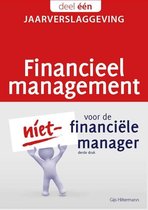 Financieel management voor de niet-financiële manager 1 -  Financieel management voor de niet-financiële manager 1 Jaarverslaggeving