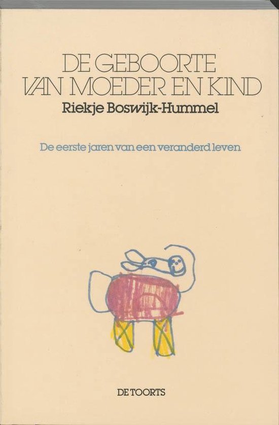 Cover van het boek 'De geboorte van moeder en kind' van Riekje Boswijk-Hummel