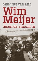 Wim Meijer. Tegen de stroom in