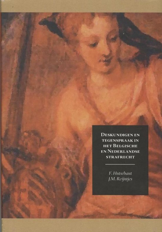 Cover van het boek 'Deskundigen en tegenspraak in het Belgische en Nederlandse strafrecht / druk 1'