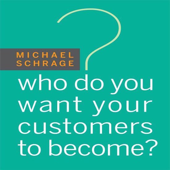 Who Do You Want Your Customers to Become - cover