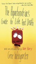 The Hypochondriac's Guide to Life. And Death.