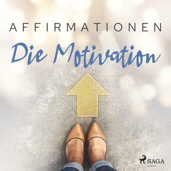 Affirmationen - Die Motivation - cover