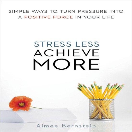 Stress Less. Achieve More - cover