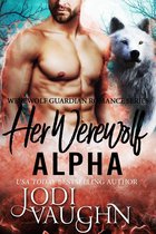Werewolf Guardian Romance Series 8 - Her Werewolf Alpha