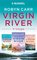 Virgin River 1 t/m 3 - Virgin River 1e trilogie, Thuis in Virgin River / Welkom in Virgin River / Weerzien in Virgin River 3-in-1 - Robyn Carr