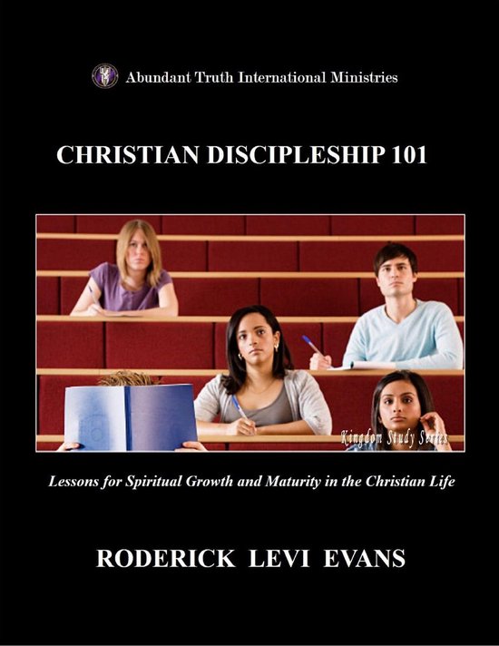 Kingdom Study Series - Christian Discipleship 101: Lessons for ...