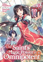 The Saint's Magic Power is Omnipotent (Light Novel) 2 - The Saint's Magic Power is Omnipotent (Light Novel) Vol. 2