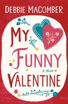 Debbie Macomber Classics - My Funny Valentine