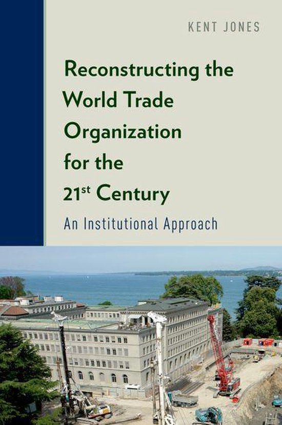 Reconstructing the World Trade Organization for the 21st Cen ... - cover