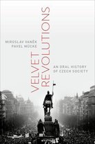 Oxford Oral History Series - Velvet Revolutions