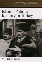Religion and Global Politics - Islamic Political Identity in Turkey