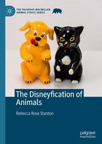The Palgrave Macmillan Animal Ethics Series - The Disneyfication of Animals