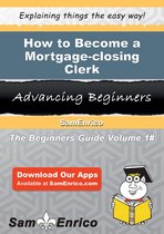 How to Become a Mortgage-closing Clerk