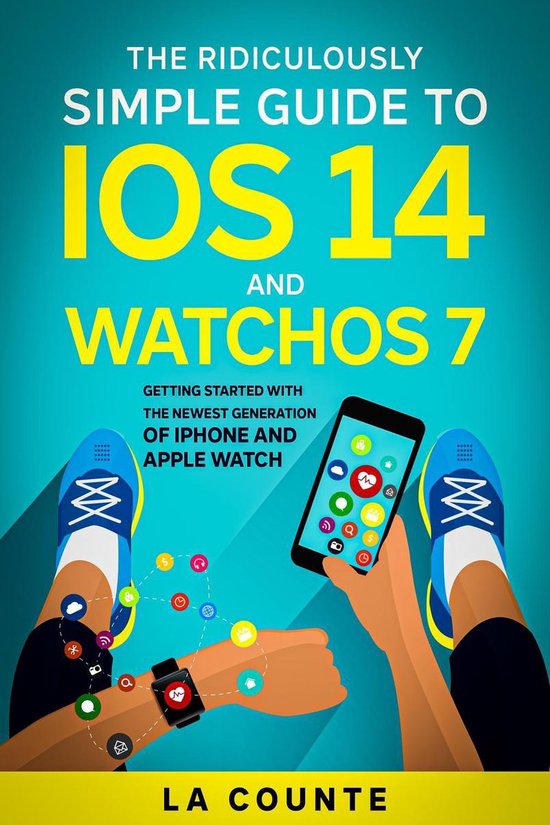 The Ridiculously Simple Guide to iOS 14 and WatchOS 7 - cover