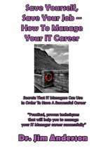 Save Yourself, Save Your Job: How To Manage Your IT Career
