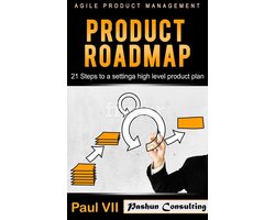 scrum, scrum master, agile development, agile software development - Agile Product Management: Product Roadmap: 21 Steps to Setting a High Level Product Plan