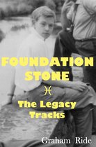 Foundation Stone: The Legacy Tracks
