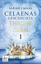 Die Throne of Glass-Novellen 1 - Celaenas Geschichte 1 - Throne of Glass