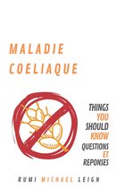 Things You Should Know - Maladie Coeliaque