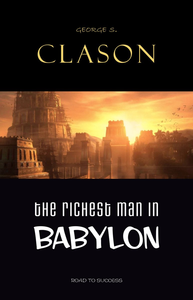 The Richest Man in Babylon - George S Clason