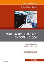 The Clinics: Internal Medicine Volume 35-2 - Modern Critical Care Endocrinology, An Issue of Critical Care Clinics