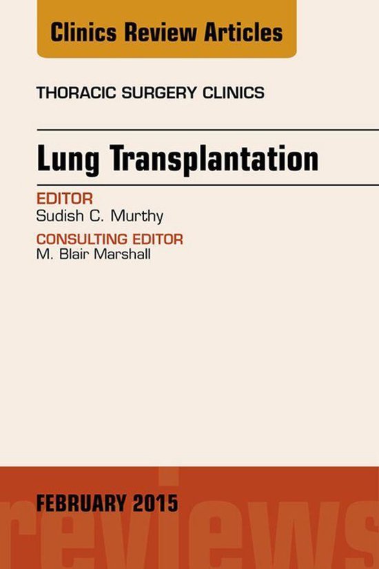 The Clinics: Surgery Volume 25-1 - Lung Transplantation, An  ... - cover