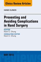 The Clinics: Orthopedics Volume 31-2 - Preventing and Avoiding Complications in Hand Surgery, An Issue of Hand Clinics