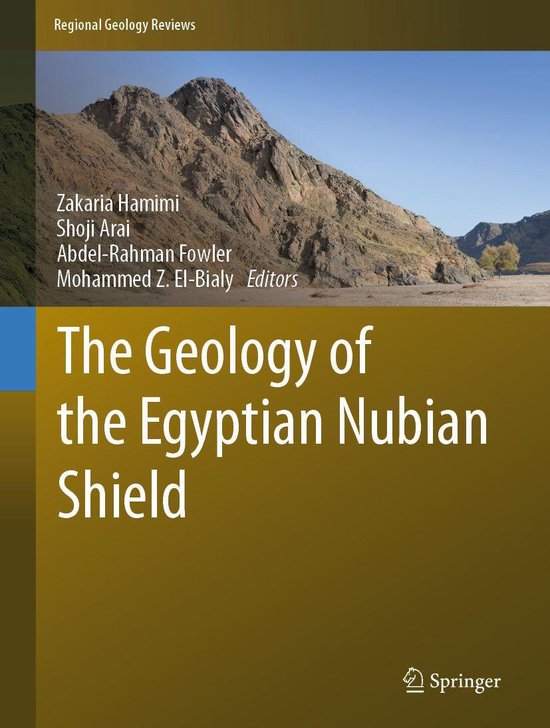 Regional Geology Reviews - The Geology of the Egyptian Nubian Shield