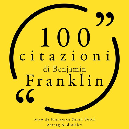 100 citazioni di Benjamin Franklin - cover