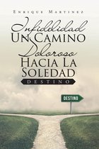 Infidelidad Un Camino Doloroso Hacia La Soledad