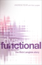 Dysfunctional: The Rick Langlais Story