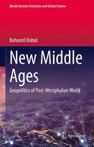 World-Systems Evolution and Global Futures - New Middle Ages