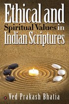 Ethical and Spiritual Values in Indian Scriptures