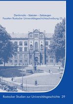 Rostocker Studien zur Universitätsgeschichte 29 - Denkmale - Statuten - Zeitzeugen