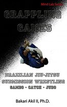 Grappling Games: For Brazilian JiuJitsu (BJJ) and Submission Wrestling