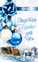 Christmas Holiday Extravaganza - Sleigh Ride Together with You