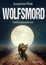 Ostfriesische Spinngruppe ermittelt 15 - Wolfsmord. Ostfrieslandkrimi