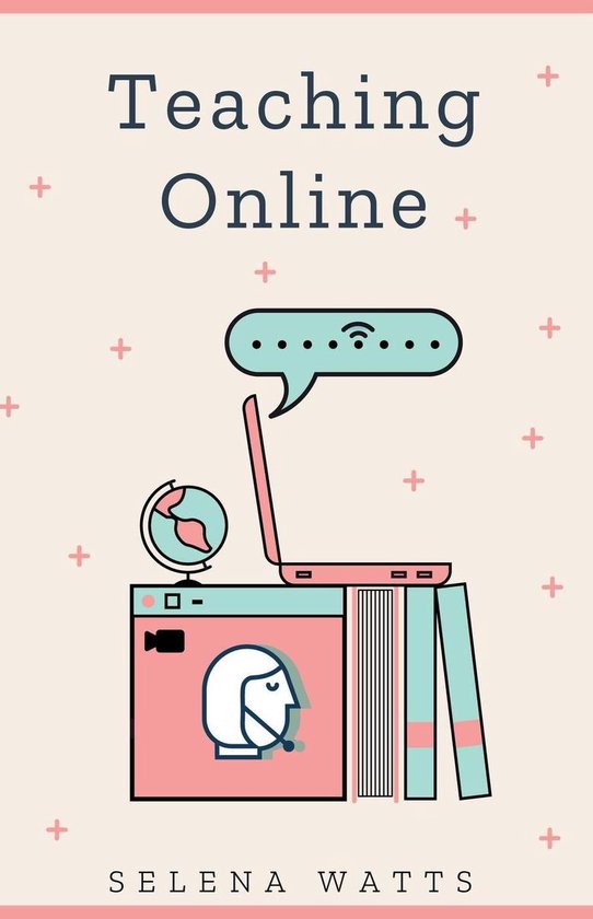 Teaching Today 2 - Teaching Online: Online Teaching Survival ... - cover